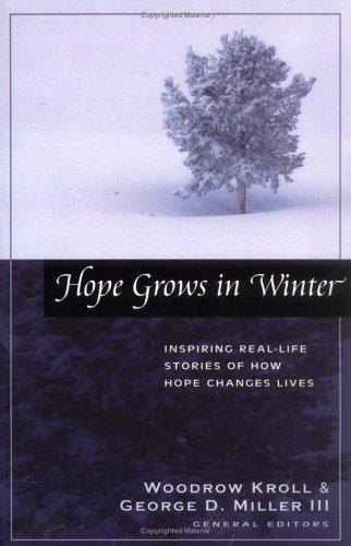 Hope Grows In Winter: inspiring real-life stories of how hope changes lives