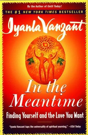 In The Meantime: Finding Yourself And The Love You Want