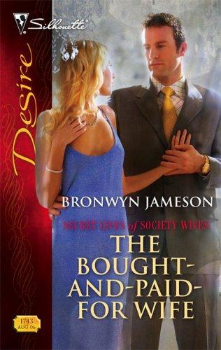 The Bought-And-Paid-For Wife (Silhouette Desire)