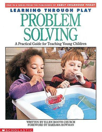 Learning Through Play: Problem Solving: a practical guide for teaching young children