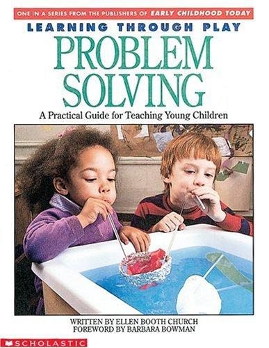 Learning Through Play: Problem Solving: a practical guide for teaching young children
