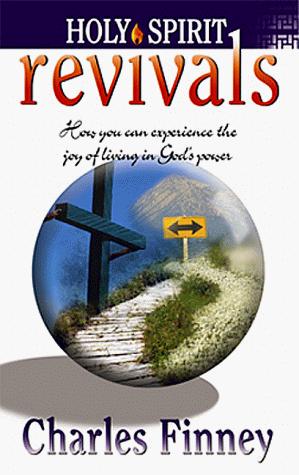 Holy Spirit Revivals: how you can experience the joy of living in God's power