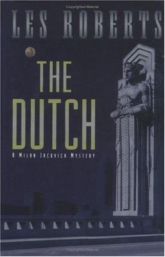 The Dutch (Milan Jacovich Mysteries)