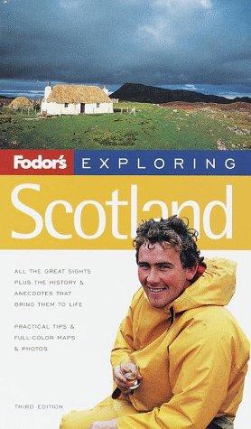 Fodor's Exploring Scotland, 3rd Edition