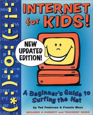 Internet For Kids: a beginner's guide to surfing the Net