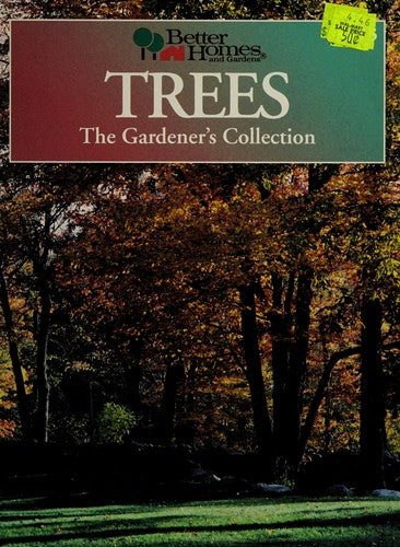Better Homes and Gardens: Trees : The Gardener's Collection