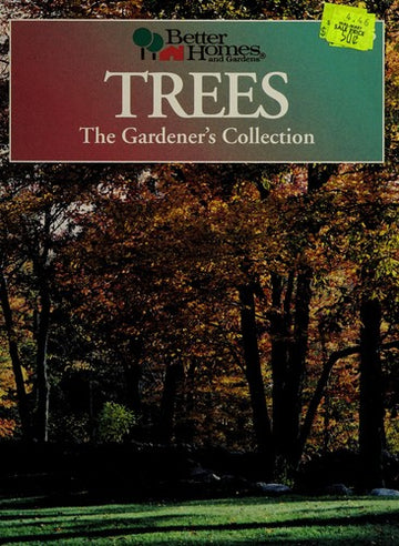 Better Homes and Gardens: Trees : The Gardener's Collection