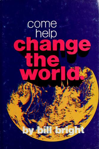 Come help change the world