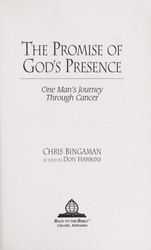 The Promise Of God's Presence: one man's journey through cancer