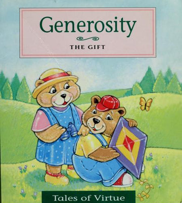 Generosity: The Gift (Tales Of Virtue)
