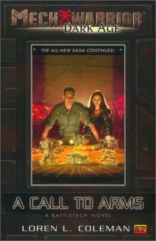 Mechwarrior® Dark Age: A Call To Arms: A Battletech® Novel