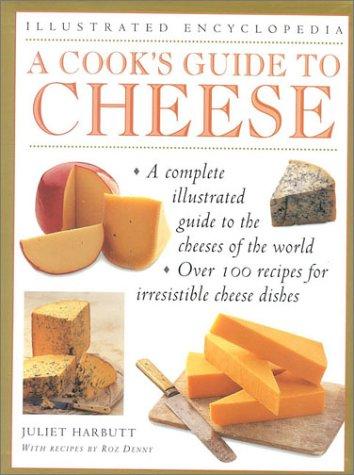 A Cook's Guide To Cheese
