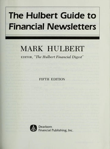 The Hulbert Guide To Financial Newsletters