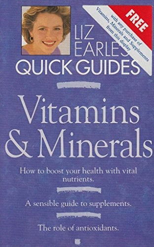Vitamins And Minerals (Liz Earle's Quick Guides)