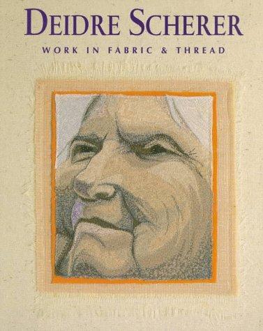 Deidre Scherer: Work In Fabric & Thread