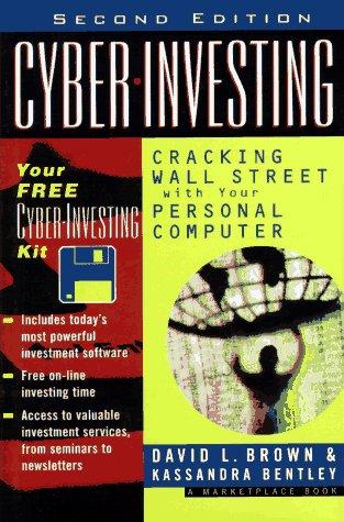 Cyber-Investing: Cracking Wall Street With Your Personal Computer, 2nd Edition (Wiley Investing Series)