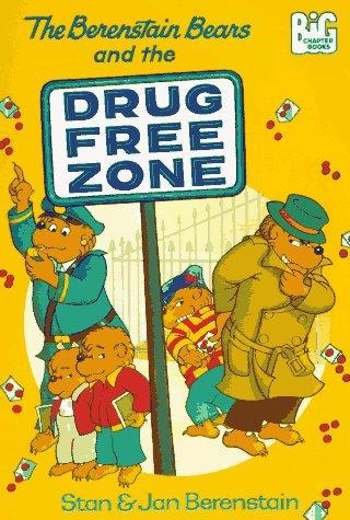 The Berenstain Bears And The Drug-Free Zone (Big Chapter Books(Tm))