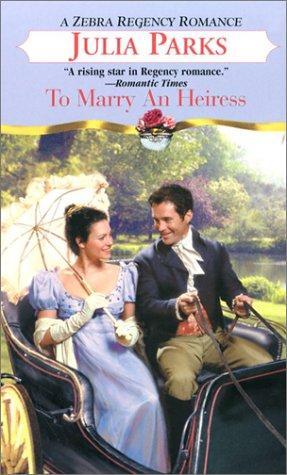 To Marry An Heiress (Zebra Regency Romance)