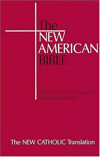 The New American Bible: The New Catholic Translation