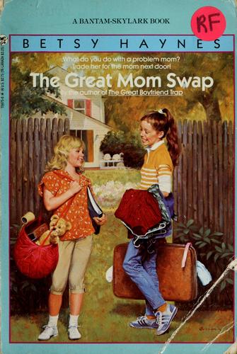 The Great Mom Swap (Bantam Skylark Book)