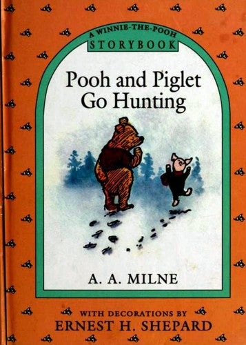 Pooh And Piglet Go Hunting