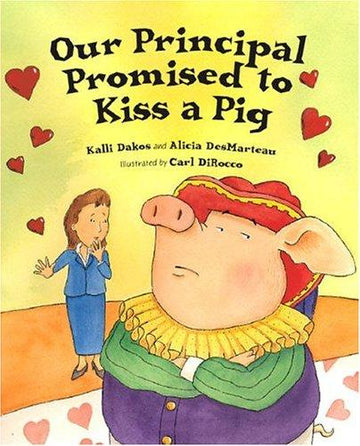 Our Principal Promised To Kiss A Pig (With Autographed)