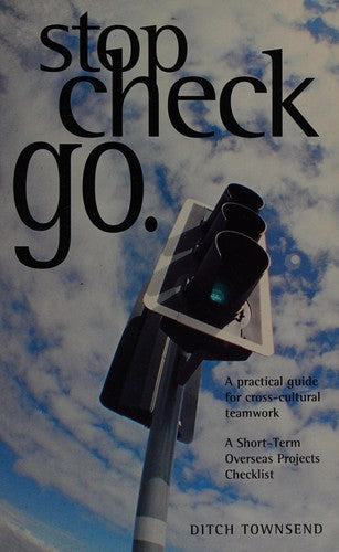 Stop Check Go: a practical guide for cross-cultural teamwork, a short-term overseas projects checklist
