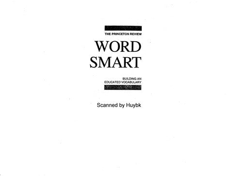 Word Smart: Word Smart (Princeton Review): building an educated vocabulary