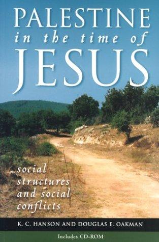 Palestine In The Time Of Jesus: Social Structures And Social Conflicts (with CD-ROM)