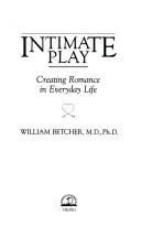 Intimate Play: creating romance in everyday life