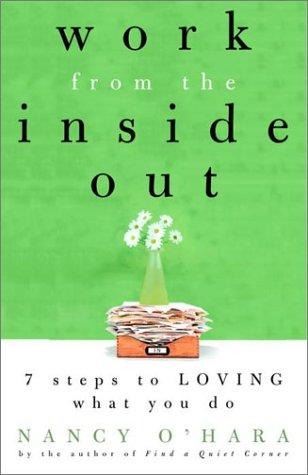 Work From The Inside Out