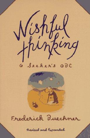 Wishful Thinking: A Seeker's Abc