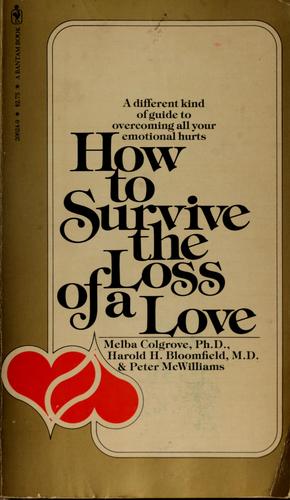 How to survive the loss of a love: 58 things to do when there is nothing to be done