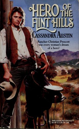 Hero Of The Flint Hills (Harlequin Historicals, No 397)