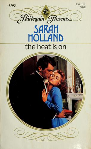 The Heat Is On (Harlequin Presents No. 1192)