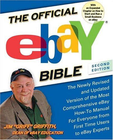The Official Ebay Bible Second Edition: The Newly Revised And Updated Version Of The Most Comprehensive Ebay How-To Manual For Everyone From First-Time Users To Ebay Experts