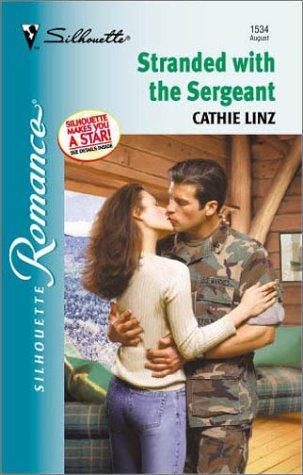 Stranded With The Sergeant (Silhouette Romance, 1534)