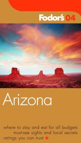 Fodor's Arizona 2004 (Fodor's Gold Guides)