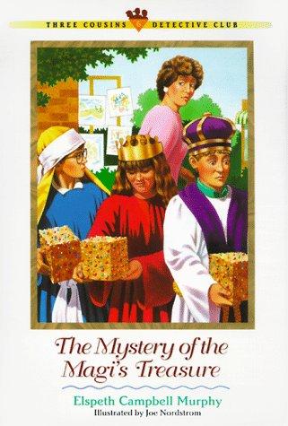 The Mystery Of The Magis Treasure (Three Cousins Detective Club)