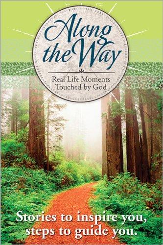 Along The Way: real life moments touched by god