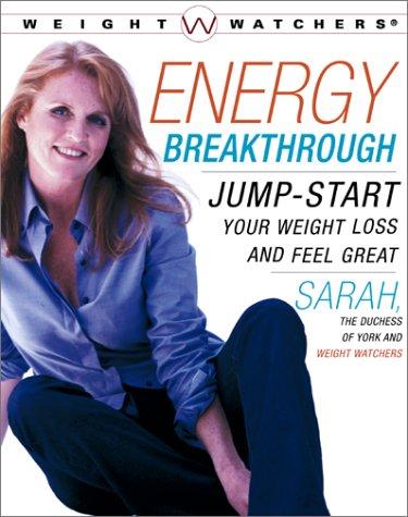 Energy Breakthrough : Jump-Start Your Weight Loss And Feel Great