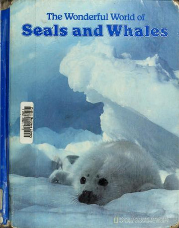 The Wonderful World Of Seals And Whales (Books For Young Explorers)