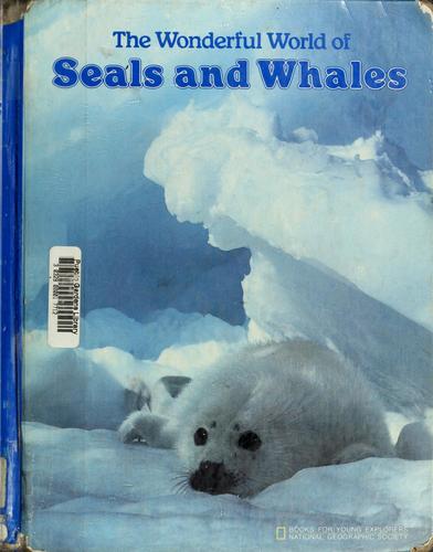 The Wonderful World Of Seals And Whales (Books For Young Explorers)