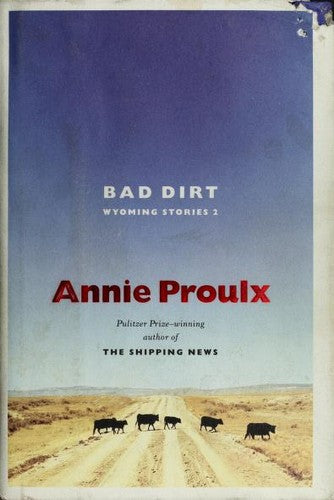 Bad Dirt: Wyoming stories 2