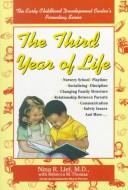 The Third Year Of Life (The Early Childhood Development Center's Parenting Series)