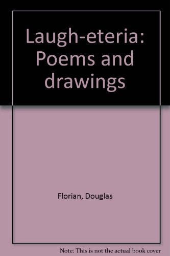 Laugh-Eteria: Poems And Drawings