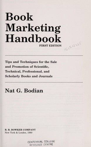 Book Marketing Handbook: Vol. II: Over 1,000 More Tips And Techniques For The Sale And Promotion Of Scientific, Technical, Professional, And Scholarly Books And Journals