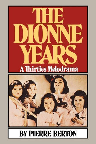 The Dionne Years: a Thirties melodrama