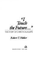 I Touch The Future: The Story Of Christa Mcauliffe