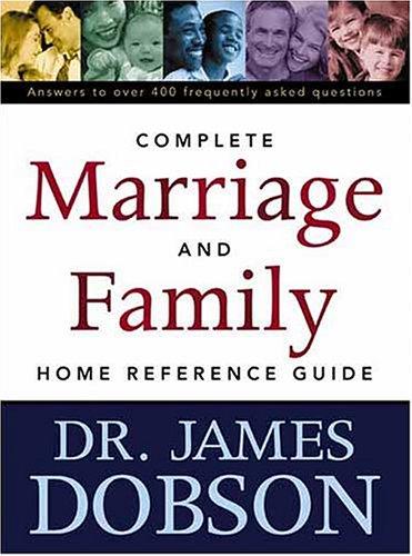 The Complete Marriage And Family Home Reference Guide